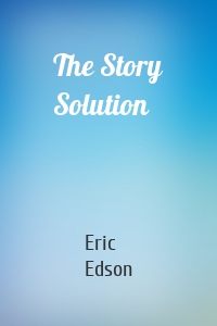 The Story Solution