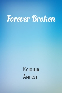 Forever Broken