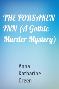 THE FORSAKEN INN (A Gothic Murder Mystery)