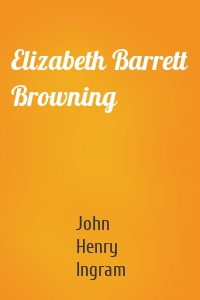 Elizabeth Barrett Browning