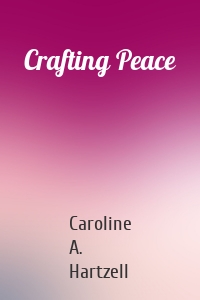 Crafting Peace