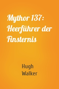 Mythor 137: Heerführer der Finsternis