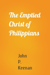 The Emptied Christ of Philippians