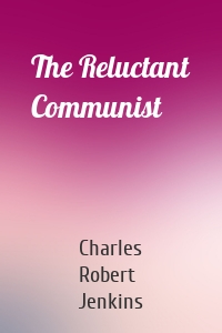 The Reluctant Communist