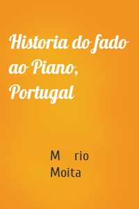 Historia do fado ao Piano, Portugal