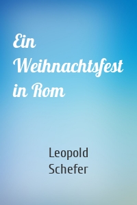 Ein Weihnachtsfest in Rom