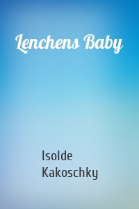 Lenchens Baby