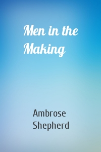 Men in the Making