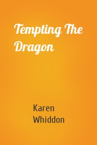 Tempting The Dragon