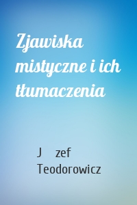 Zjawiska mistyczne i ich tłumaczenia