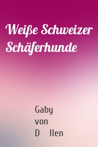 Weiße Schweizer Schäferhunde