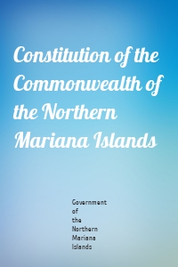 Constitution of the Commonwealth of the Northern Mariana Islands