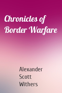 Chronicles of Border Warfare