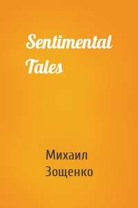 Sentimental Tales