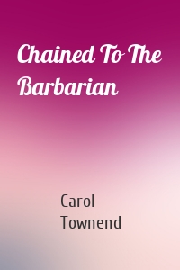 Chained To The Barbarian