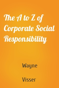 The A to Z of Corporate Social Responsibility