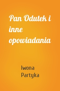 Pan Odutek i inne opowiadania