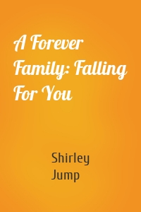 A Forever Family: Falling For You