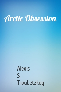 Arctic Obsession