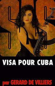 Жерар де Виллье - Виза на Кубу