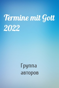 Termine mit Gott 2022