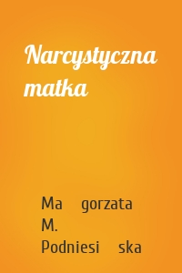 Narcystyczna matka