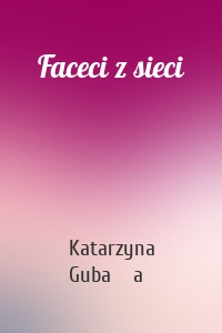Faceci z sieci