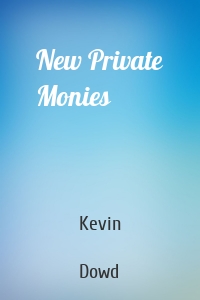 New Private Monies