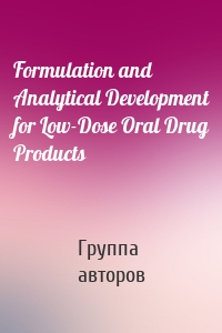 Formulation and Analytical Development for Low-Dose Oral Drug Products