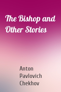 The Bishop and Other Stories