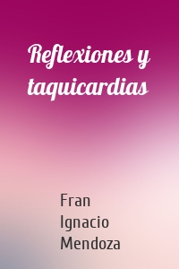 Reflexiones y taquicardias