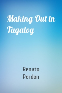 Making Out in Tagalog