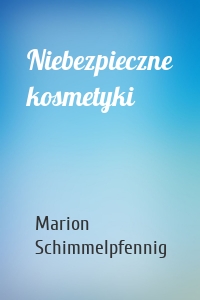 Niebezpieczne kosmetyki