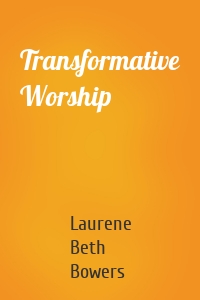 Transformative Worship