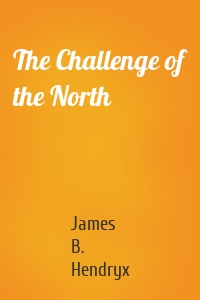 The Challenge of the North