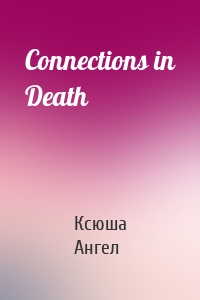 Connections in Death