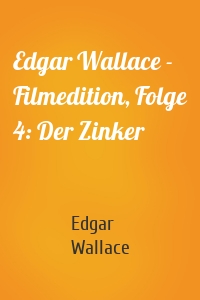 Edgar Wallace - Filmedition, Folge 4: Der Zinker