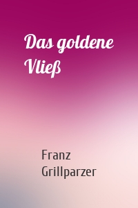 Das goldene Vließ