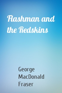 Flashman and the Redskins