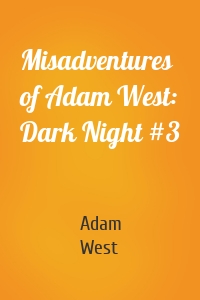Misadventures of Adam West: Dark Night #3