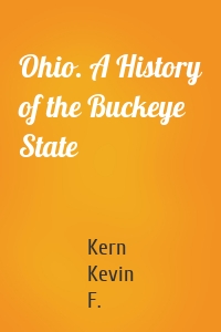 Ohio. A History of the Buckeye State