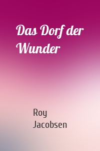 Das Dorf der Wunder