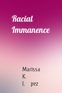 Racial Immanence