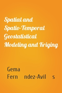 Spatial and Spatio-Temporal Geostatistical Modeling and Kriging