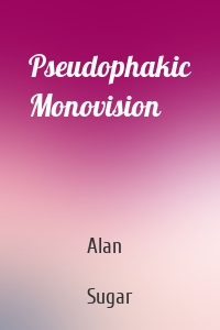 Pseudophakic Monovision