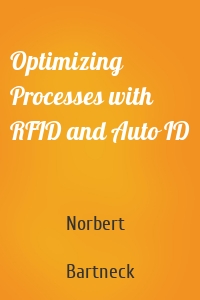 Optimizing Processes with RFID and Auto ID