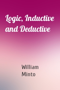 Logic, Inductive and Deductive