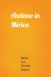 Andemo in Mèrica