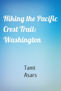 Hiking the Pacific Crest Trail: Washington