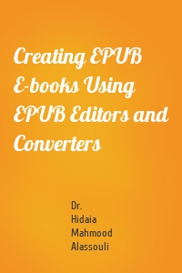 Creating EPUB E-books Using EPUB Editors and Converters